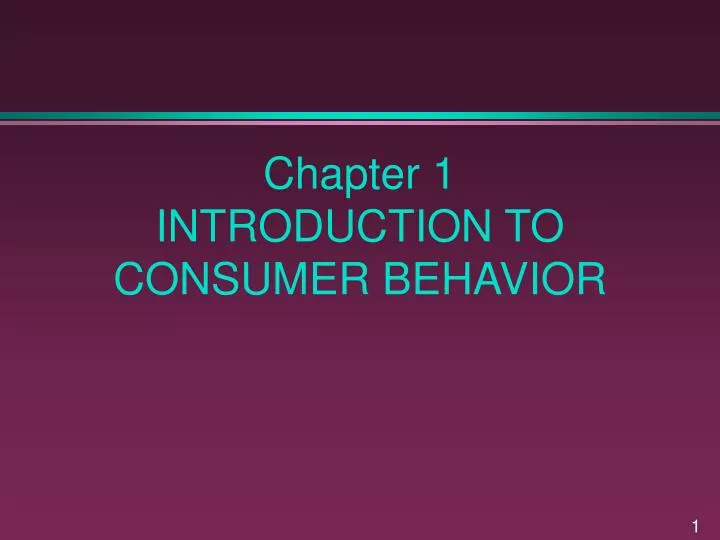 chapter 1 introduction to consumer behavior