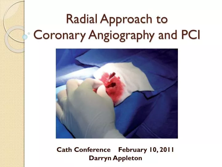 r adial approach to coronary angiography and pci