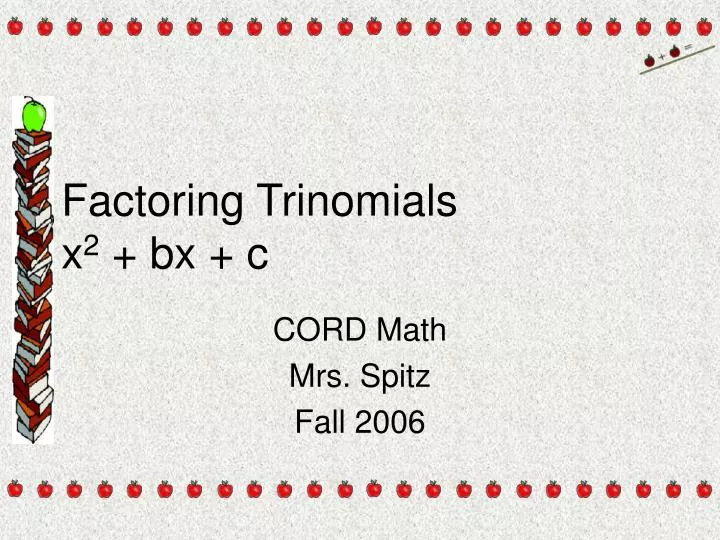 factoring trinomials x 2 bx c