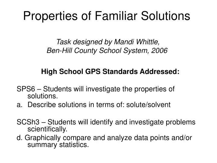 properties of familiar solutions task designed by mandi whittle ben hill county school system 2006