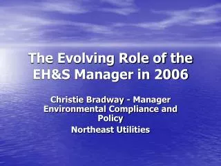 The Evolving Role of the EH&amp;S Manager in 2006