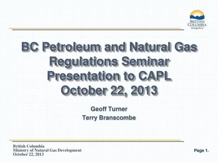 bc petroleum and natural gas regulations seminar presentation to capl october 22 2013