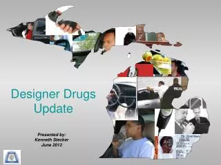 Designer Drugs Update