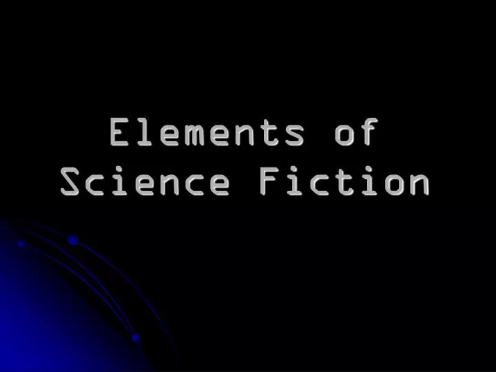 elements of science fiction