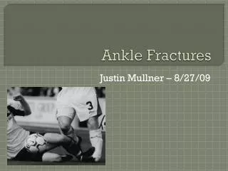 Ankle Fractures