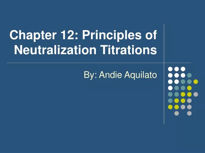chapter 12 principles of neutralization titrations