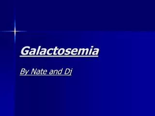 Galactosemia