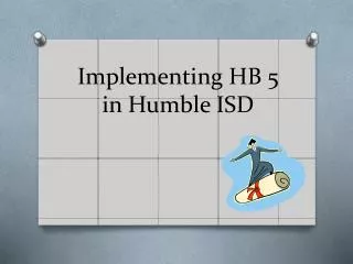 Implementing HB 5 in Humble ISD