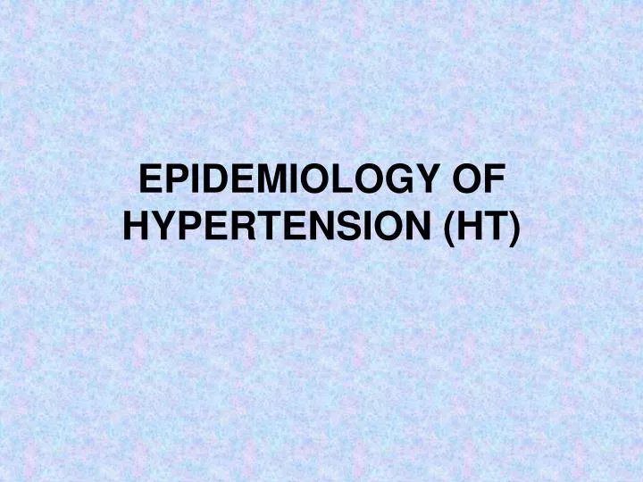 epidemiology of hypertension ht
