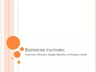 Exposure factors: