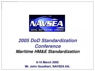 2005 DoD Standardization Conference Maritime HM&amp;E Standardization