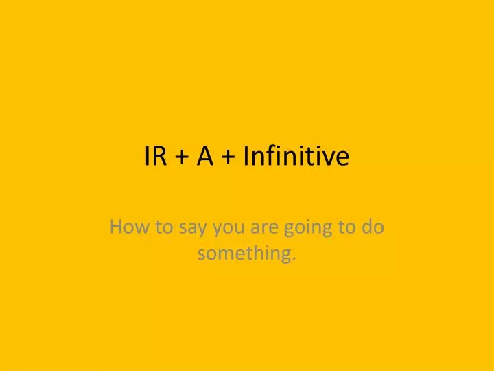 ir a infinitive