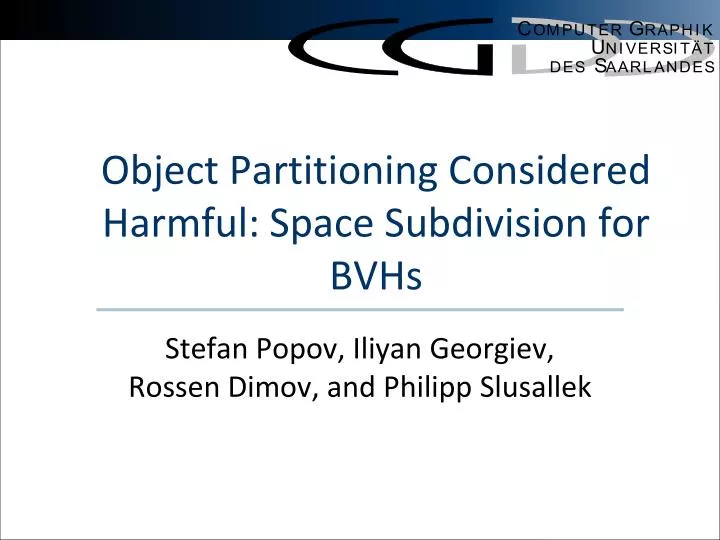 object partitioning considered harmful space subdivision for bvhs