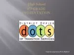 High School 9 TH GRADE PRESENTATION - slide 1