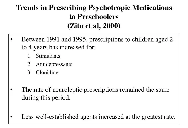 trends in prescribing psychotropic medications to preschoolers zito et al 2000