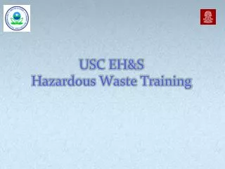 USC EH&amp;S Hazardous Waste Training