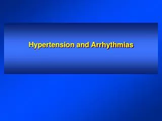 Hypertension and Arrhythmias