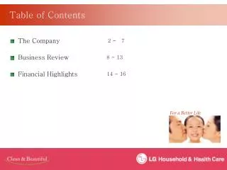 The Company 2 ~ 7 Business Review 8 ~ 13