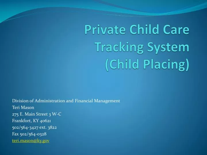 private child care tracking system child placing