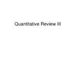 Quantitative Review III
