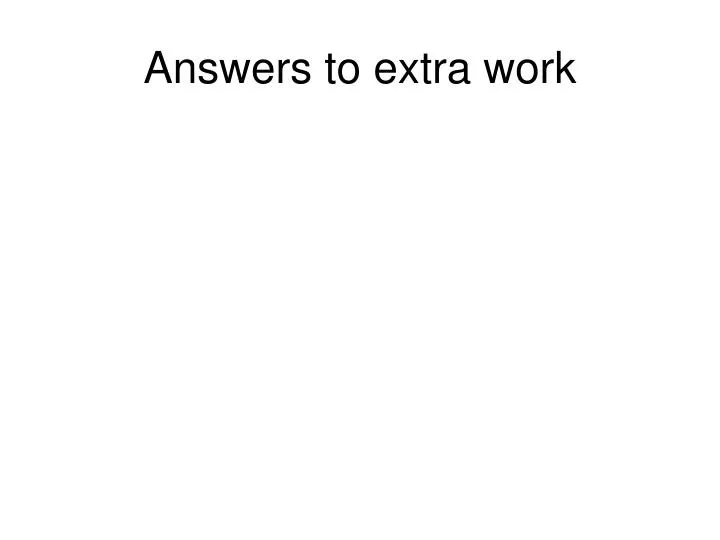 answers to extra work