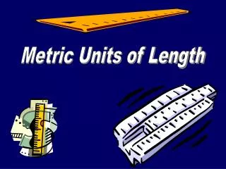 Metric Units of Length
