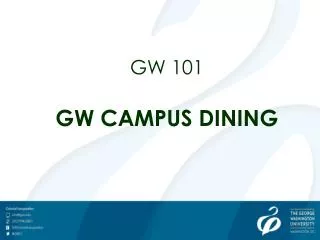 GW 101 GW CAMPUS DINING