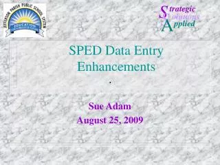 SPED Data Entry Enhancements