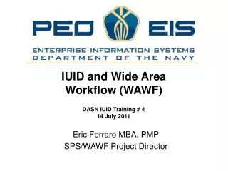 Eric Ferraro MBA, PMP SPS/WAWF Project Director