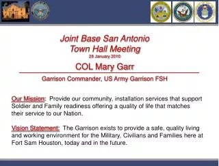 Joint Base San Antonio Town Hall Meeting 28 January 2010 COL Mary Garr