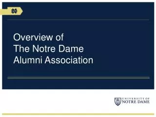 Overview of The Notre Dame Alumni Association