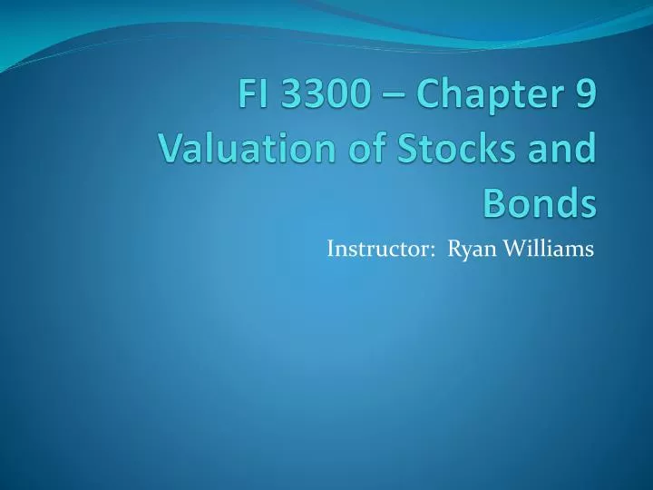 fi 3300 chapter 9 valuation of stocks and bonds