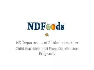 ND Department of Public Instruction Child Nutrition and Food Distribution Programs