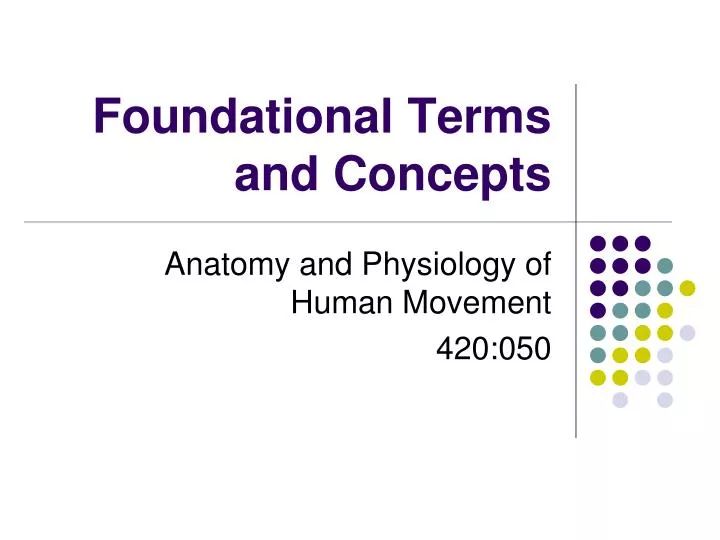 foundational terms and concepts