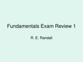 Fundamentals Exam Review 1