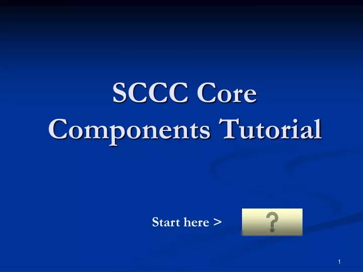 sccc core components tutorial