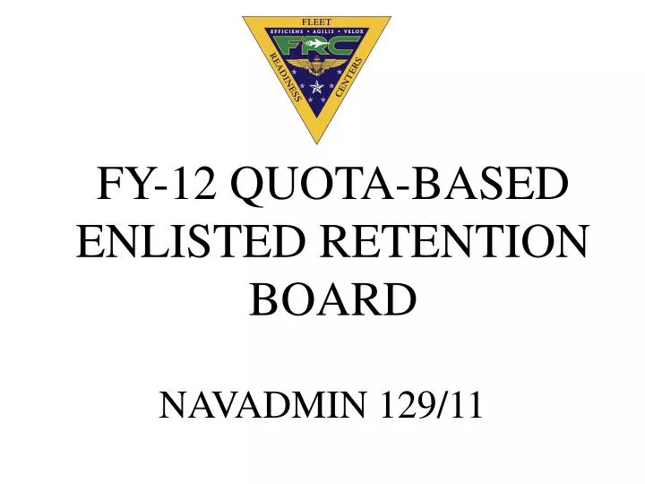 fy 12 quota based enlisted retention board