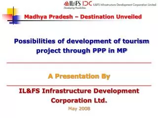 IL&amp;FS Infrastructure Development Corporation Ltd. May 2008