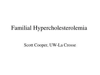 Familial Hypercholesterolemia