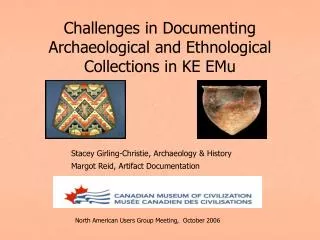 challenges in documenting archaeological and ethnological collections in ke emu