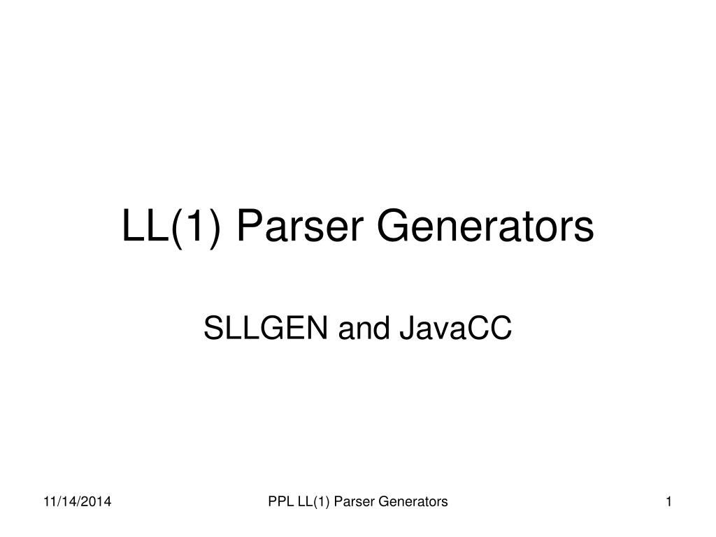 PPT - LL(1) Parser Generators PowerPoint Presentation, free download ...