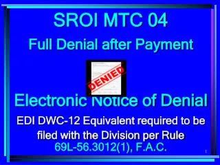 SROI MTC 04 Full Denial after Payment Electronic Notice of Denial