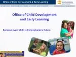 Office of Child Development and Early Learning - slide 1