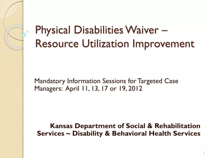 physical disabilities waiver resource utilization improvement