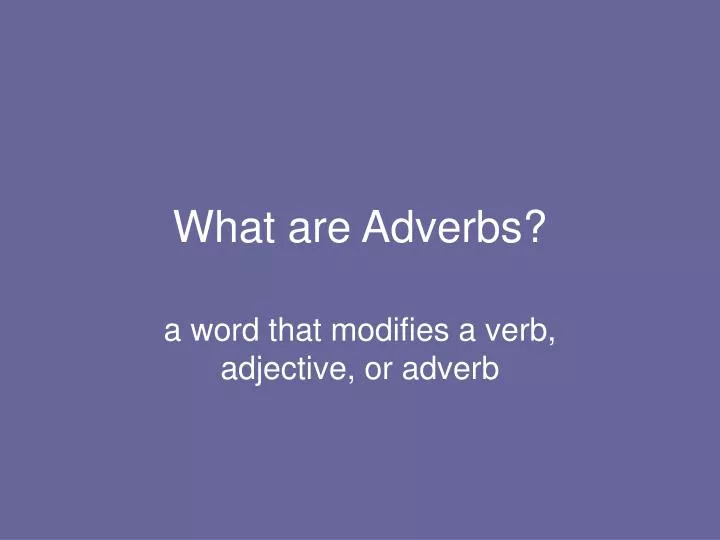 what are adverbs