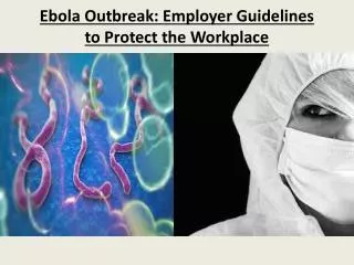 Ebola Outbreak: Employer Guidelines to Protect the Workplace