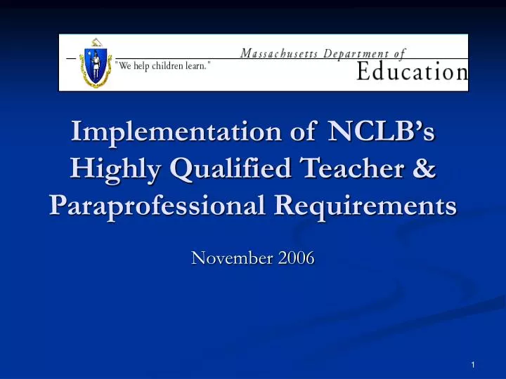 implementation of nclb s highly qualified teacher paraprofessional requirements