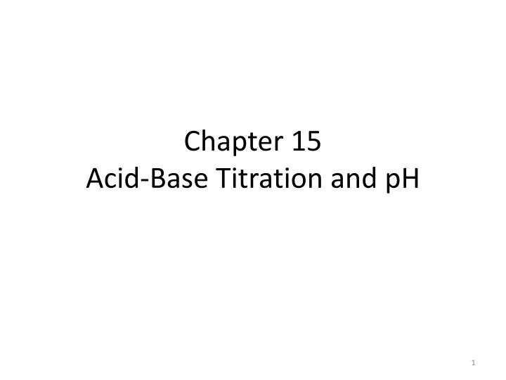 chapter 15 acid base titration and ph