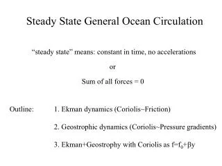Steady State General Ocean Circulation