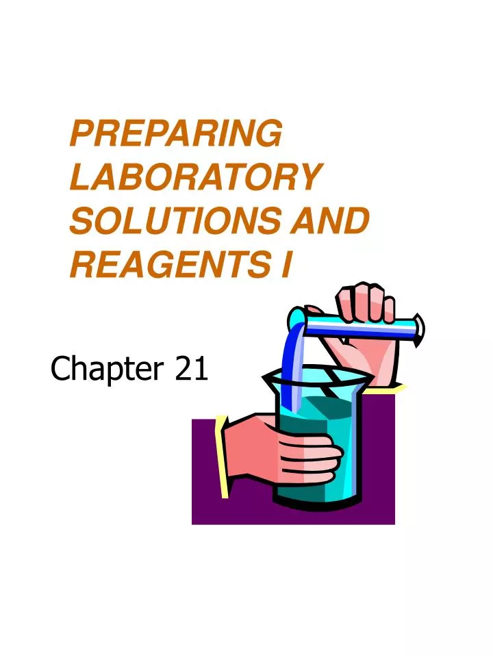 preparing laboratory solutions and reagents i